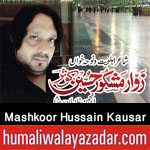 https://www.humaliwalayazadar.com/2015/04/mashkoor-hussain-kausar-nohay-2004-to.html