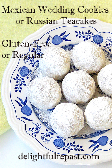 Mexican Wedding Cookies - Russian Tea Caks - Gluten-Free or Regular / www.delightfulrepast.com