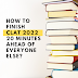 How to finish CLAT 2022 20 Minutes ahead of everyone else?