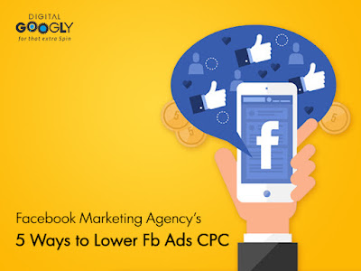 Facebook Marketing Agency's 4 Ways to Lower Fb Ads CPC