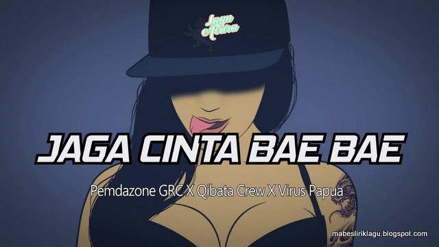 Lirik Jaga Cinta Bae Bae