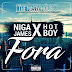 Nigga James ft Hot Boy - Fora [2017].mp3