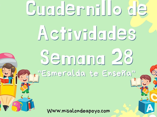 Cuadernillo de Actividades Semana 28 1er Grado "Esmeralda te Enseña"