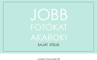 Jobb fotókat akarok! - Saját stílus