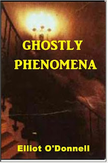 https://www.ronaldbooks.com/Horror-22/Ghostly+Phenomena+by+Elliot+ODonnell-4018