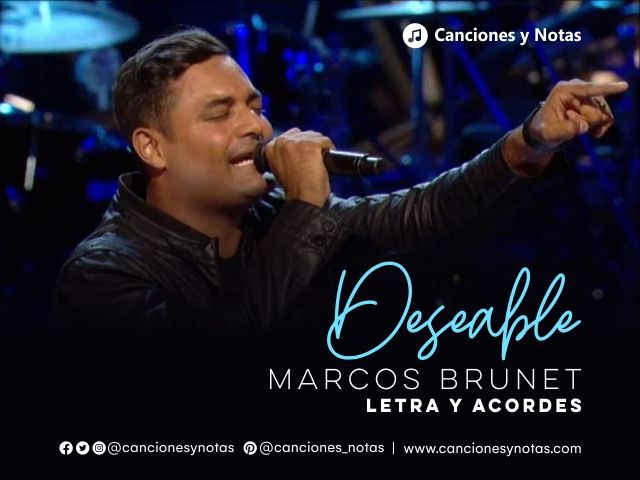 Letra y acordes de la canción DESEABLE de MARCOS BRUNET