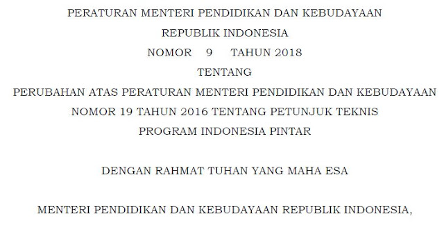  Tentang Petunjuk Teknis Program Indonesia Pintar  Peraturan Mendikbud No. 9 Tahun 2018 Tentang Petunjuk Teknis Program Indonesia Pintar / PIP