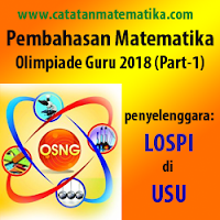 Soal dan Pembahasan Matematika Olimpiade Guru  Pembahasan Matematika Olimpiade Guru Sekolah Menengan Atas 2018 LOSPI (Part-1)