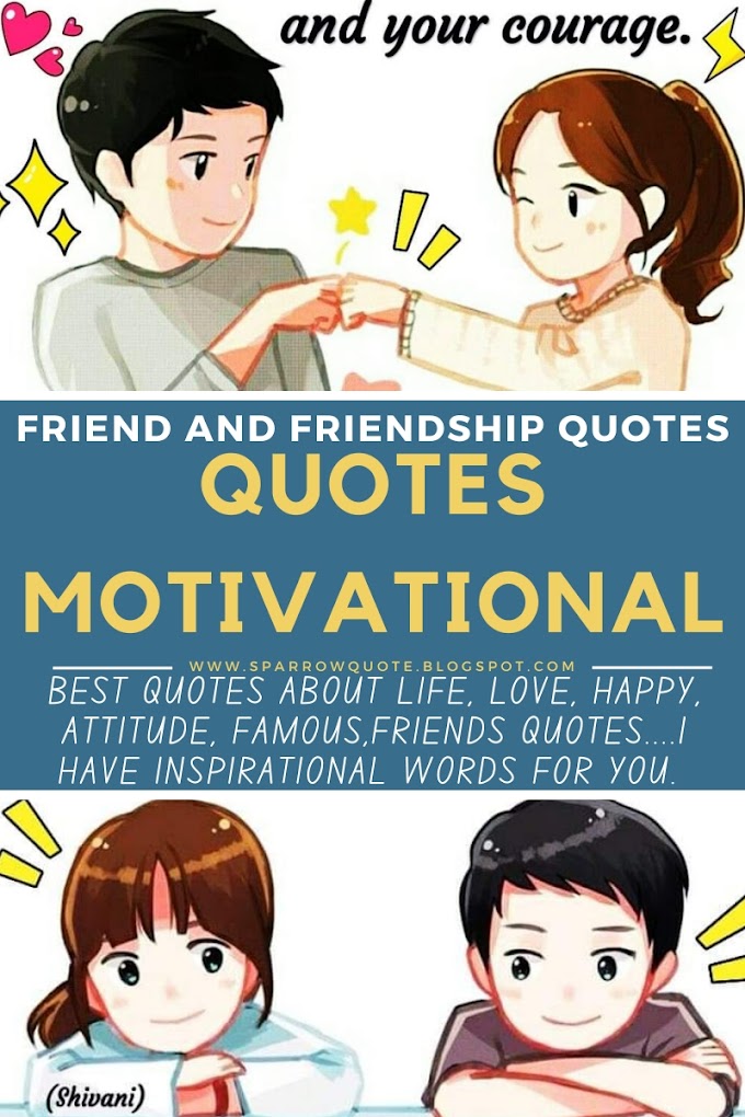 Best 18 Friend's Quotes For Friendship-Quotes Motivational