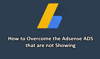 How to Overcome the Adsense ADS that are not Showing