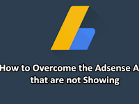 How to Overcome the Adsense ADS that are not Showing