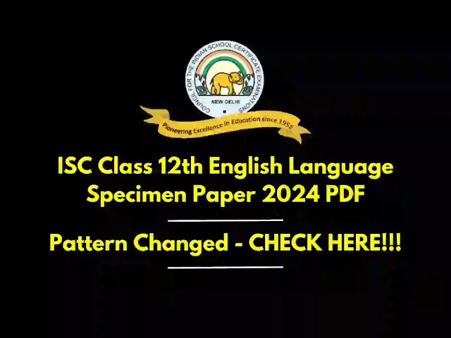 ISC Class 12 English Language SOLVED Specimen Paper 2024 PDF