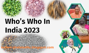 Latest who's who in INDIA 2023