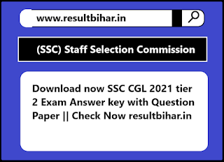 Download now SSC CGL 2021 tier 2 Exam Answer key with Question Paper || Check Now resultbihar.in