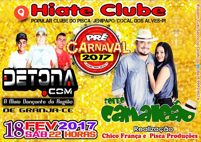 É HOJE! Participe da festa de pré-carnaval no Hiate Clube, o "Clube do Pisca" em Cocal dos Alves