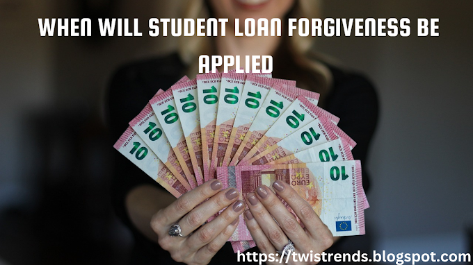 When Will Student Loan Forgiveness Be Applied