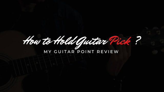 How to Hold Guitar Pick