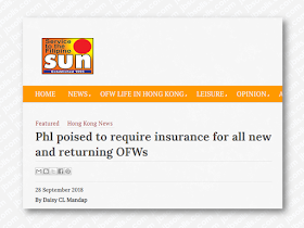 All overseas Filipino workers (OFW) who will be deployed for the first time is required to have an insurance under the Philippine labor law. Now, returning OFWs are also mandated to have an insurance including those who renewed their contracts with the same employers according to the new regulation from Philippine Overseas Employment Administration (POEA)’s Governing Board Resolution No 4, signed on Aug 17 by five officials led by Labor Secretary Silvestre Bello III.        Ads      Sponsored Links    According to a stamp on the directive, it was supposed to have been circulated to concerned agencies on Sept. 4, but will take effect only 15 days after the publication of its implementing guidelines.  But when asked when the resolution is likely to be implemented, Labor Attache Nida Romulo said she had not received any instructions relating to it.  Labatt Romulo also said she had read reports that Secretary Bello might visit Macau soon, but was not sure if the trip would include Hong Kong. She was not sure, either, if the POEA Resolution would be discussed if he does visit Hong Kong.  Migrant workers and employers were, however, quick to dismiss the insurance requirement as unnecessary, as Hong Kong already mandates employers to ensure their domestic helpers to cover medical and repatriation costs should these become necessary.  Dolores Balladares-Pelaez, chair of Unifil-Migrante Hong Kong, also said the insurance requirement was just another way for the government to further milk migrant workers.  “Nabigla kami sa lumabas na memo ng POEA - Board Resolution no. 04 na magiging mandatory na ang pagkuha ng insurance ng mga OFWS. Nakakagalit dahil gatasang baka talaga ang turing sa mga OFWs, dagadag pahirap na naman ito sa amin, dahil ngayon ay sobrang krisis na kami at aming pamilya dahil sa patuloy na inflation at pagtaas ng mga gastusin at bayarin sa Pilipinas, (pero) di naman tumataas ang sahod,” said Balladares-Pelaez.  In addition, she said the new exaction could spark tension with employers, and might even lead to domestic workers losing their jobs.  “Kung sukdulan na ang galit ng employer sa dami ng kanyang gastusin at bayarin sa pagkuha ng Filipino domestic worker, maaring hindi na kunin ng employer ang Filipino worker at mawalan kami ng trabaho,” she added.  Doris Lee of the employers’ group Open Door, also expressed displeasure at the new obligation they are being made to bear, calling it redundant.  “The Philippine government requirement that employers of Filipino domestic workers must pay $1,200 per contract renewal for insurance is a duplication of existing employer insurance requirement under Hong Kong law,” said Lee.  “If the Philippine government’s primary aim is to ensure sufficient protection of its citizens, and the Hong Kong insurance is not adequate, the proper approach should be to negotiate with the Hong Kong government about improving the coverage of the Hong Kong insurance. We hope the Philippine government can eliminate this redundancy, and reduce burdens on employers as well as (probably) workers who may sometimes be forced by their employers to bear this cost.”  Under the POEA resolution, all returning OFWs, meaning those who have gone back to the Philippines after renewing their contracts with the same employer, or have moved to another, must register with POEA.  And to do this, they must provide a passport valid for at least 6 months, valid visa, and a certificate of insurance coverage similar to that required of those leaving for their first jobs abroad.  For land-based workers, the two-year policy is pegged by the insurance companies at US$144 (almost Php8,000 at current exchange rates), while those who work at sea must pay US$200.  Surprisingly, Resolution 4 kept referring to RA 8042, even if it has already been repealed by RA 10022, which requires only newly hired OFWs to secure insurance from a select group of companies vetted by the Insurance Commission of the Philippines.  The law has clearly taken away the compulsory nature of the insurance for rehires, or those renewing their contracts with the same employer.  Sec 34A of RA 10022 provides: “For migrant workers classified as rehires, name hires or direct hires, they may opt to be covered by this insurance coverage by requesting their foreign employers to pay for the cost of the insurance coverage or they may pay for the premium themselves.”  Another apparent anomaly is that a Republic Act, which had gone through rigorous scrutiny by members of Congress, is now being effectively repealed by a mere POEA Resolution.  If and when POEA manages to get the new directive implemented, it can expect vigorous opposition from the migrant workers.  “Hindi kami papayag na magpatuloy ito, kaya maaga pa lang magsasagawa na kami ng protesta sa mandatory insurance. Kailangan magkaisa at magtulong-tulong ang mga OFWs dito para labanan at itakwil ang panibagong pangongotong na ito sa mga OFWs,” Balladares-Pelaez vowed.     Filed under the category of overseas Filipino workers, insurance, Philippine labor law, returning OFWs, Philippine Overseas Employment Administration, Resolution No 4, Labor Secretary Silvestre Bello III  Ads