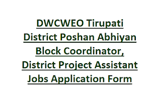 DWCWEO Tirupati District Poshan Abhiyan Block Coordinator, District Project Assistant Jobs Application Form