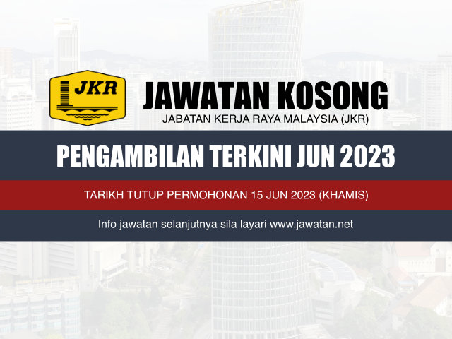 Jawatan Kosong Jabatan Kerja Raya (JKR) Jun 2023