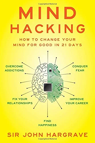 Mind Hacking: How to Change Your Mind for Good in 21 Days Audio CD  PDF