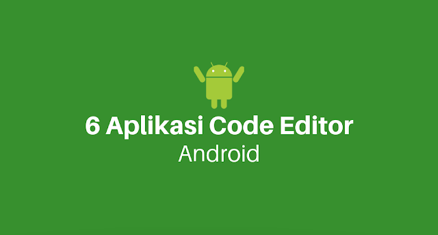 rekomendasi-6-aplikasi-code-editor-android