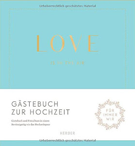 Love is in the air: Gästebuch zur Hochzeit