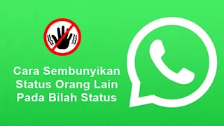 Cara Sembunyikan Status Orang Lain Pada WhatsApp