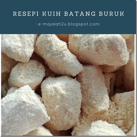 resepi-kuih-batang-buruk-sukatan-cawan-sedap-simple