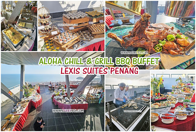 Aloha Chill & Grill BBQ Buffet Dinner with Live Music at Lexis Suites Penang