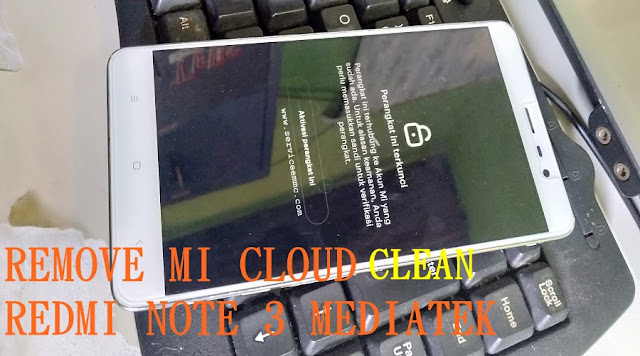 Cara Menghapus Mi Cloud Redmi Note 3 Hennessy Clean Gratis