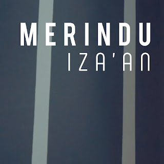 Lirik Merindu - Iza'an - Lirik Lagu Malaysia