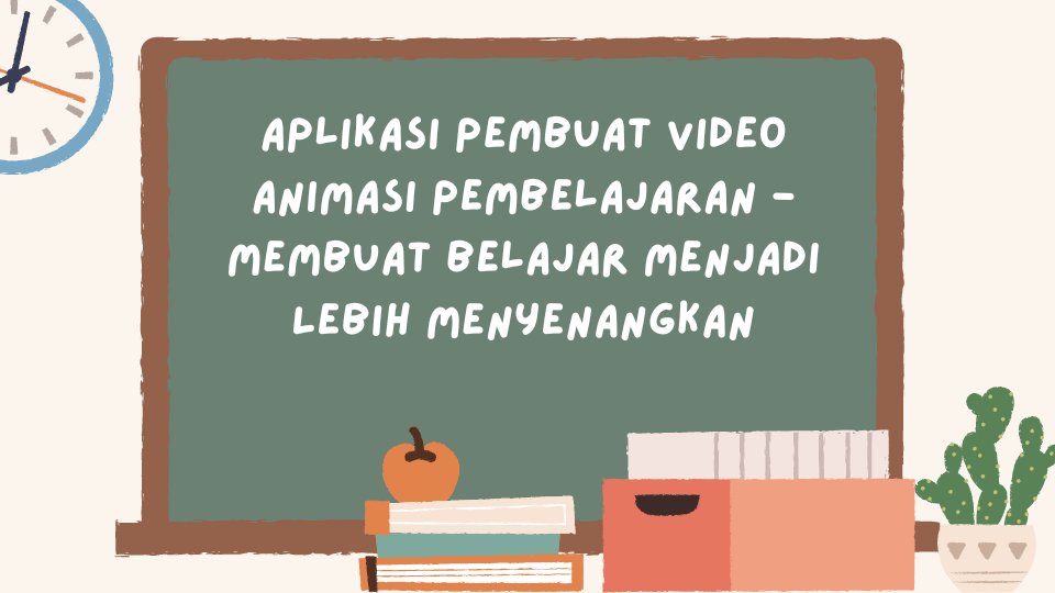 Aplikasi Pembuat Video Animasi Pembelajaran