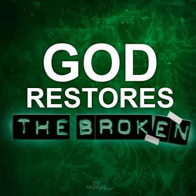 Image result for God restores brokenness
