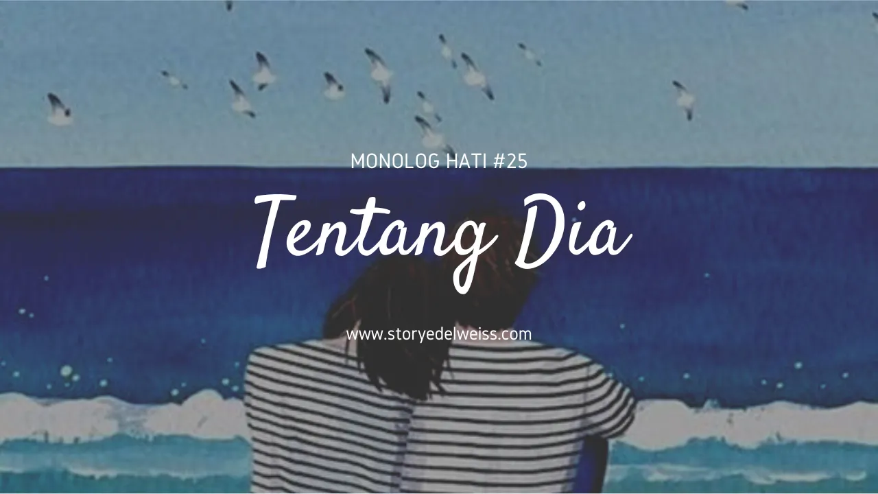 tentang dia