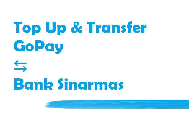 cara top up dan isi ulang gopay transfer bank sinarmas