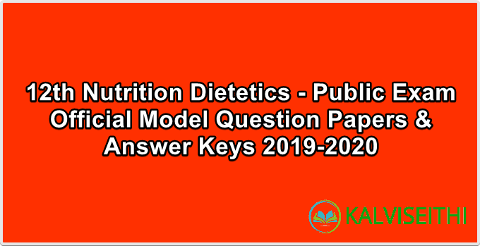 12th Public Exam -  Official Model Questions Paper 2019-2020 | Nutrition Dietetics