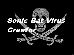 Sonic Bat Virus Creator Full Version Free Download