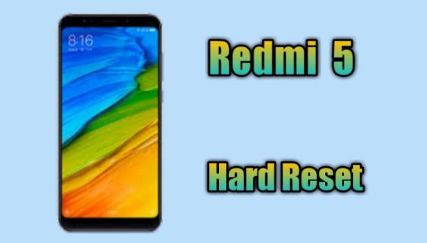  Hard Reset Xiaomi Redmi 5