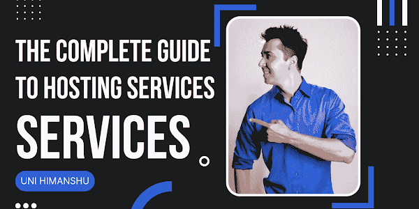 The Complete Guide to Hosting Services and How They Can Benefit Your Website