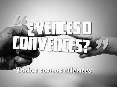 ¿Vences o convences? de Todos Somos Clientes