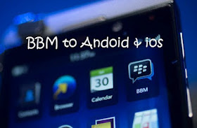 BlackBerry Messenger Merilis Aplikasi BBM Android dan iPhone