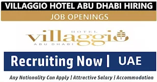 Front Office Receptionist, Accountant, Housekeeping Supervisor and Income Auditor Jobs Vacancy in Abu Dhabi For Villaggio Hotels & Resorts | Apply Now