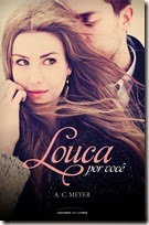 Louca Por Você - A. C. Meyer - Universo dos Livros