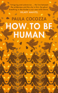 How to be Human by Paula Cocozza - Reading, Writing, Booking