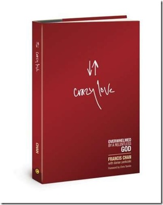 Crazy_Love_Overwhelmed_by_a_Relentless_God-121023064345927