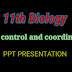Notes of neural control and coordination//11th biology//ch11//ppt presentation