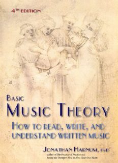 Basic Music Theory, 4th ed.: How to Read, Write, and Understand Written Music by Jonathan Harnum