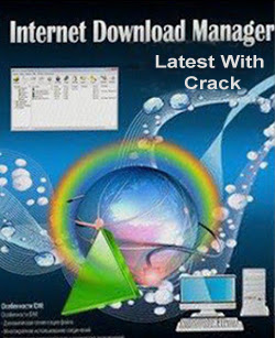 Internet Download Manager (IDM) Latest Full Version with Crack