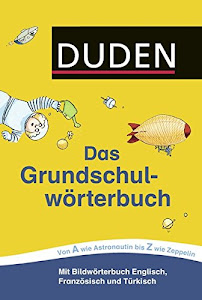 Duden – Das Grundschulwörterbuch (Duden - Grundschulwörterbücher)